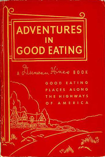 Adventures in Eating - the book that made Duncan Hines, and Dolores - famous.