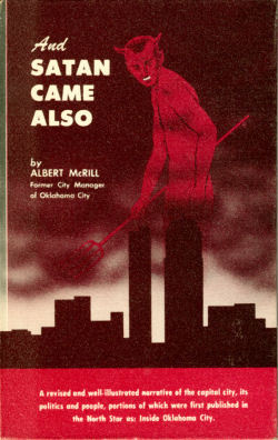 And Satan Came Also: An Inside Political History of Oklahoma City